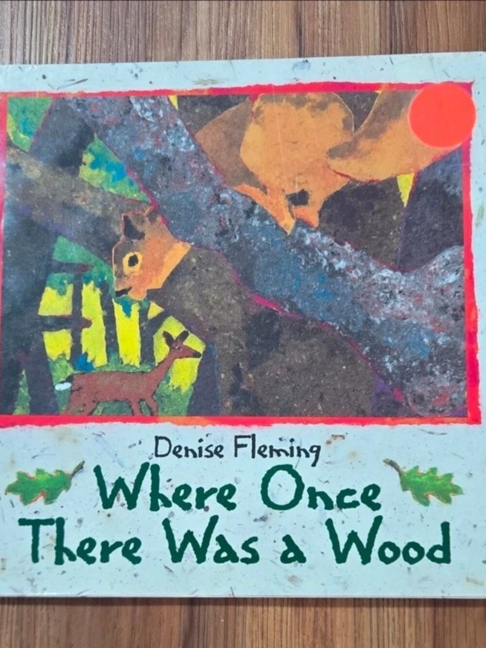 Denise Fleming Where Once There Was a Wood Hardcover 1996 Picture Book Ages 4-8